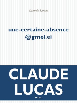 cover image of Une-certaine-absence@gmel.ie
